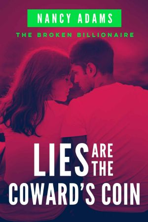 [Broken Billionaire 02] • Lies Are the Coward's Coin